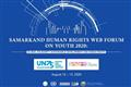 The Virtual Samarkand Forum on Human Rights is due in Uzbekistan